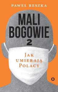 Mali bogowie 2. Jak umierają Polacy