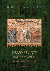 Biblia Nawarska PISMO ŚWIĘTE NOWEGO TESTAMENTU z komentarzem duchowym