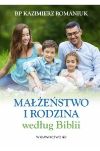 Małżeństwo i rodzina według Biblii
