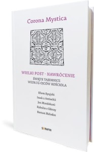 Corona Mystica - Wielki Post, Nawrócenie - Święte tajemnice ojców kościoła