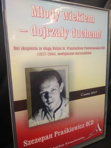 Młody wiekiem - dojrzały duchem! Dni skupienia ze sługą Bożym br. Franciszkiem Powiertowskim OCD, nowicjuszem męczennikiem