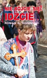 Nie bójcie się! Idźcie...