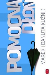 Pomocna dłoń - Marek i Danuta Kuźnik
