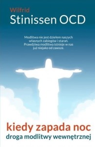 Kiedy zapada noc - droga modlitwy wewnętrznej
