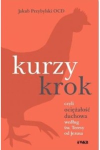 Kurzy krok, czyli ociężałość duchowa według św. Teresy od Jezusa