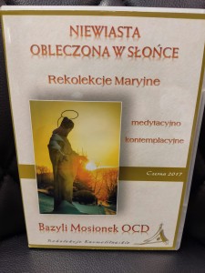 Niewiasta Obleczona w Słońce. Rekolekcje Maryjne medytacyjno-kontemplacyjne. Czerna 2017