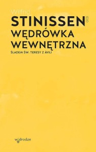 Wędrówka wewnętrzna. Śladami św. Teresy z Avili.