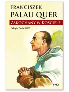 Franciszek Palau Quer - Zakochany w Kościele