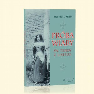 Próba wiary św. Teresy z Lisieux