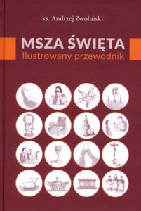 Msza Święta - Ilustrowany przewodnik