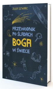 Przewodnik po śladach Boga w świecie