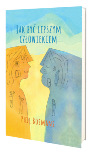 Phil_Bosmans_-_Jak_byc_lepszym_czlowiekiem.png