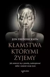 Kłamstwa którymi żyjemy 