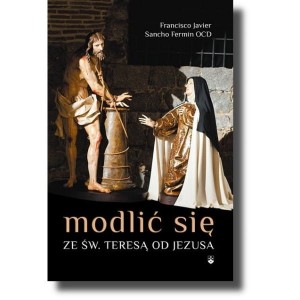 Modlić się ze św. Teresą od Jezusa