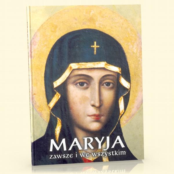 2535050_maryja_zawsze_i_we_wszystkim.jpg