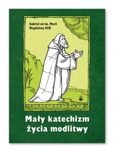 Mały katechizm życia modlitwy