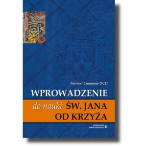 Wprowadzenie do nauki św. Jana od Krzyża