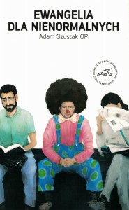 Ewangelia dla nienormalnych