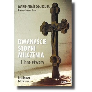 Dwanaście stopni milczenia i inne utwory