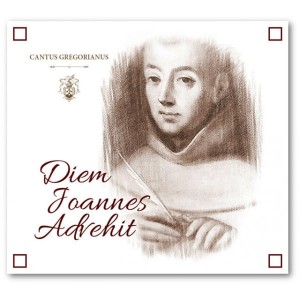 DIEM JOANNES ADVEHIT Chorały gregoriańskie ku czci św. Jana od Krzyża