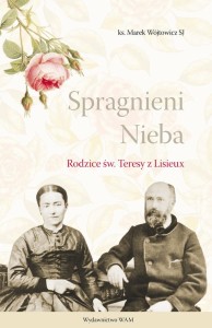 Spragnieni Nieba Rodzice św.Teresy z Lisieux