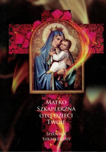 Matko Szkaplerzna oto dzieci Twoje. Śpiewnik Szkaplerzny