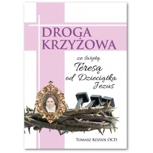 Droga Krzyżowa ze świętą Teresą od Dzieciątka Jezus