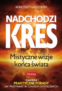 Nadchodzi Kres, Mistyczne wizje końca świata