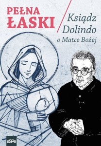 Pełna łaski - Ksiądz Dolindo o Matce Bożej