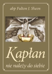Kapłan nie należy do siebie