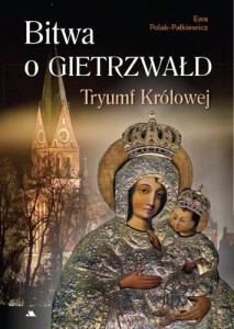 Bitwa o Gietrzwałd. Tryumf Królowej