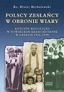 Polscy zesłańcy w obronie wiary