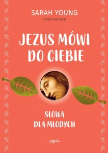 Jezus mówi do Ciebie - słowa dla młodych