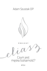 ELIASZ Czym jest męska tożsamość?